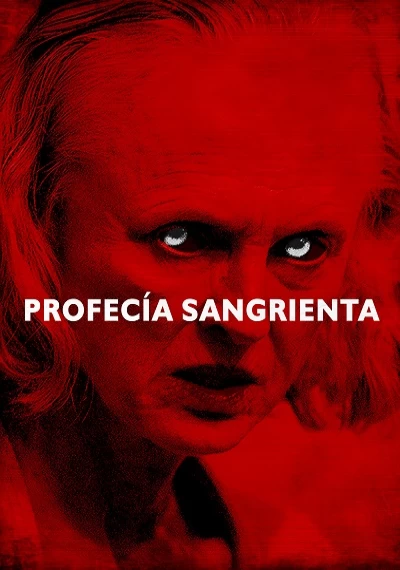 ver Profecía sangrienta